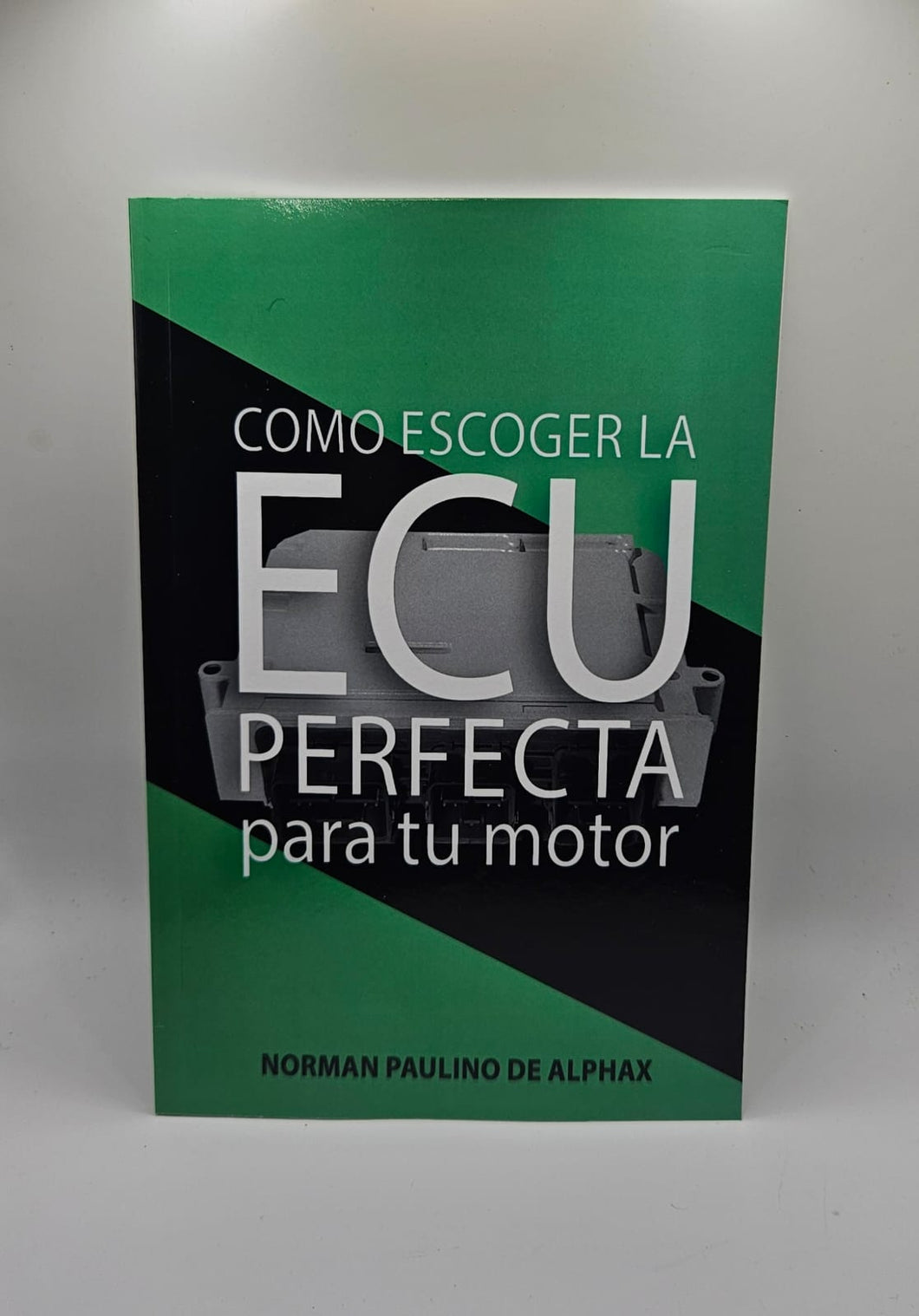 La ECU Perfecta (Fisico)